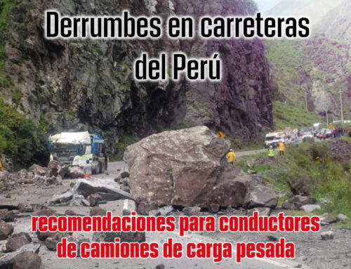 Derrumbes en carreteras del Perú: recomendaciones para conductores de camiones de carga pesada